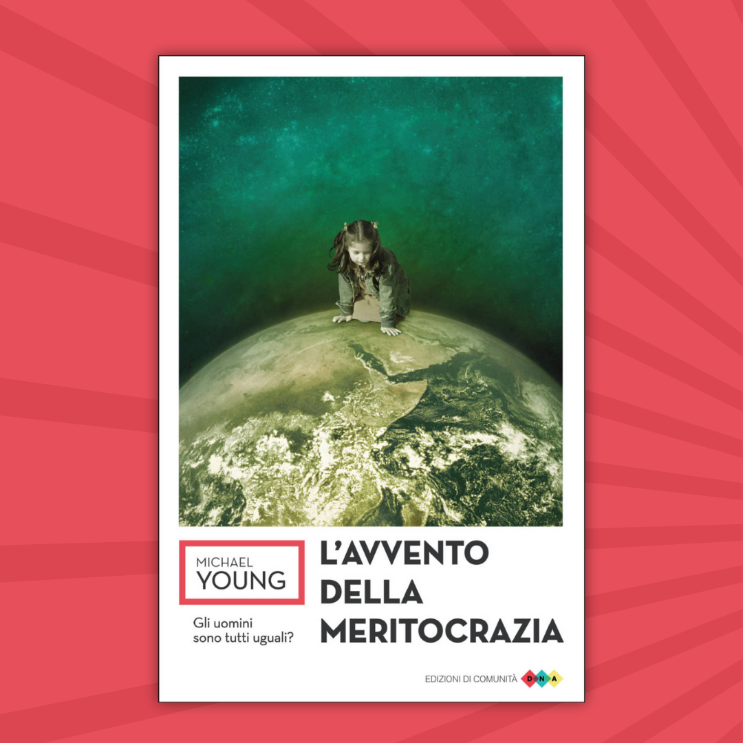 L'avvento della meritocrazia // Michael Young